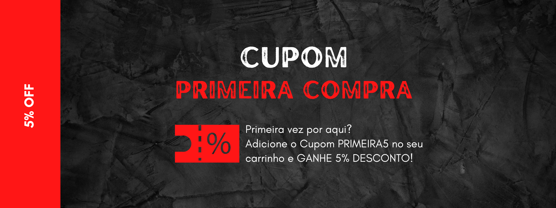 CUPOM PRIMEIRA COMPRA