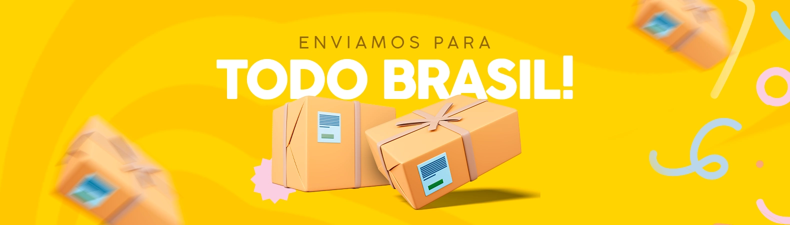 Enviamos para todo Brasil !