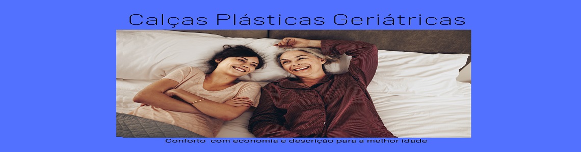 calças Plásticas