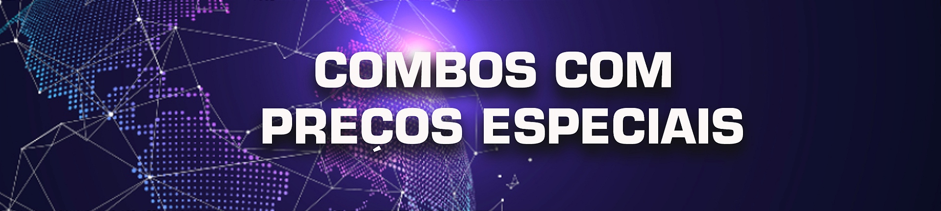 COMBO PREÇOS ESPECIAL