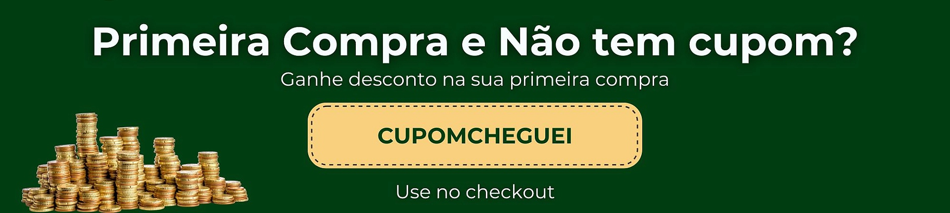 Cupom cheguei desconto