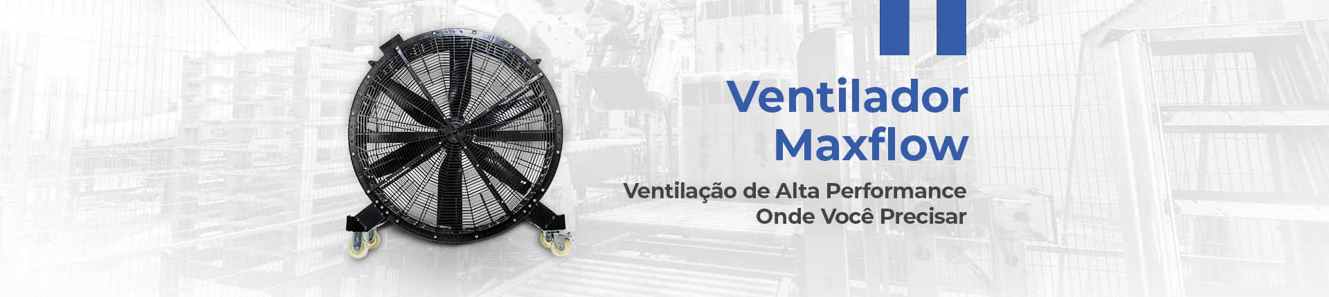 Ventilador MaxFlow