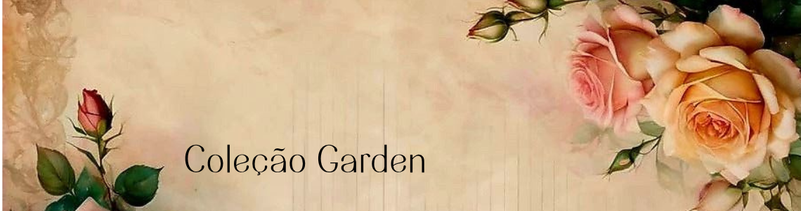 Coleção Garden