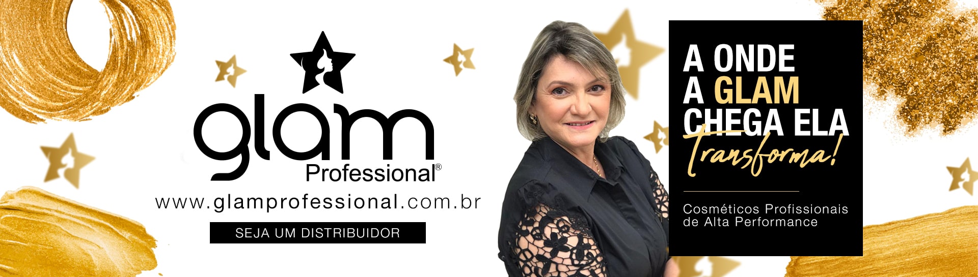 Onde a Glam chega ela Transforma