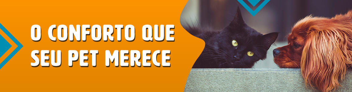 O conforto que seu pet merece