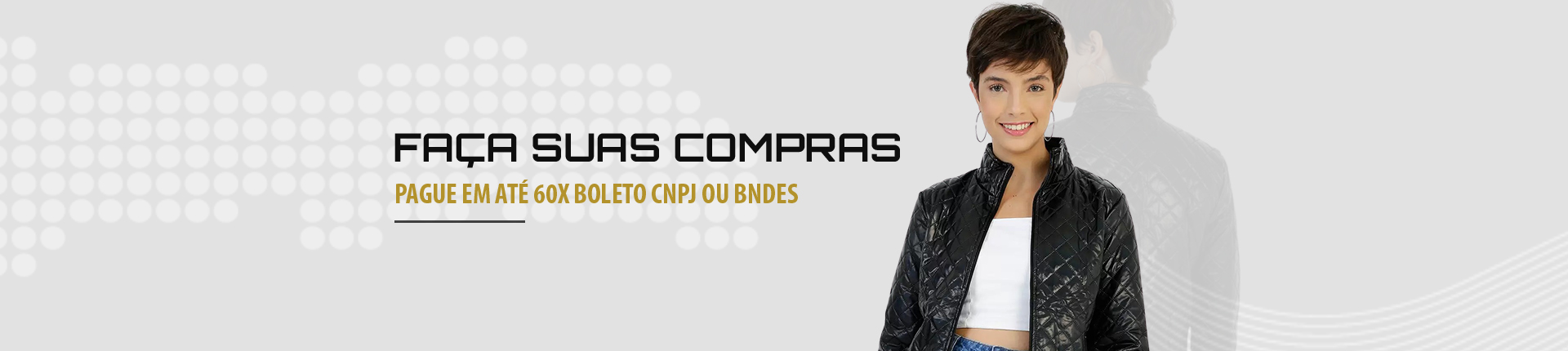 COMPRE EM ATÉ 60X BOLETO OU BNDES