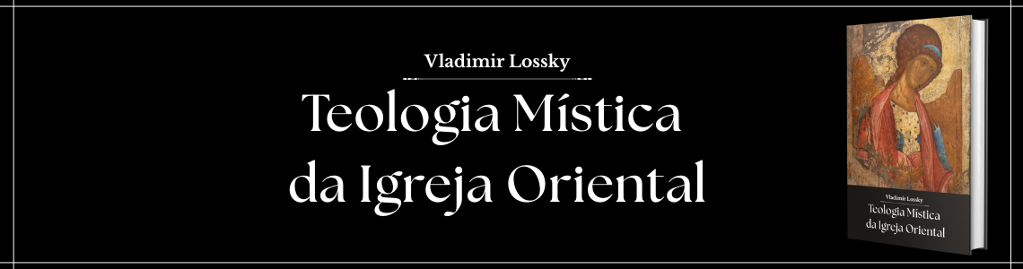 Teologia Mística da Igreja Oriental Full Banner