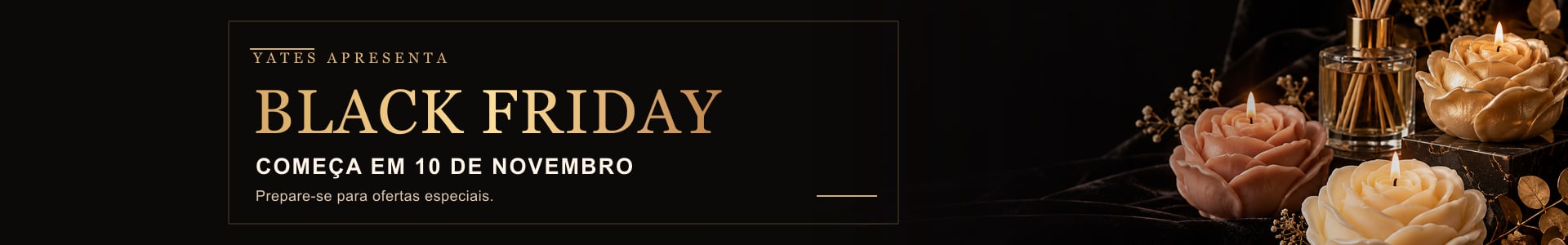 Black Friday Yates | começa 10 de novembro