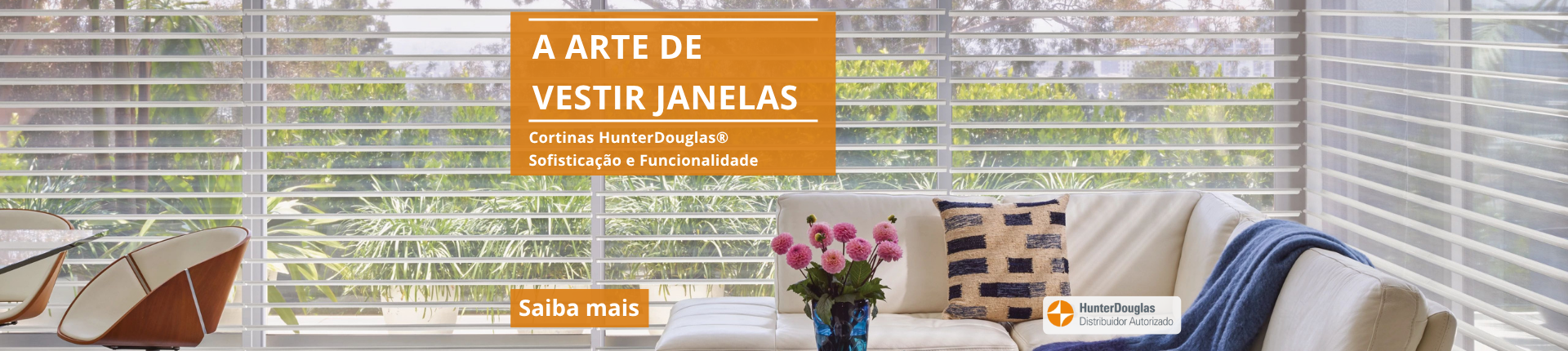 Cortinas e Persianas HunterDouglas®