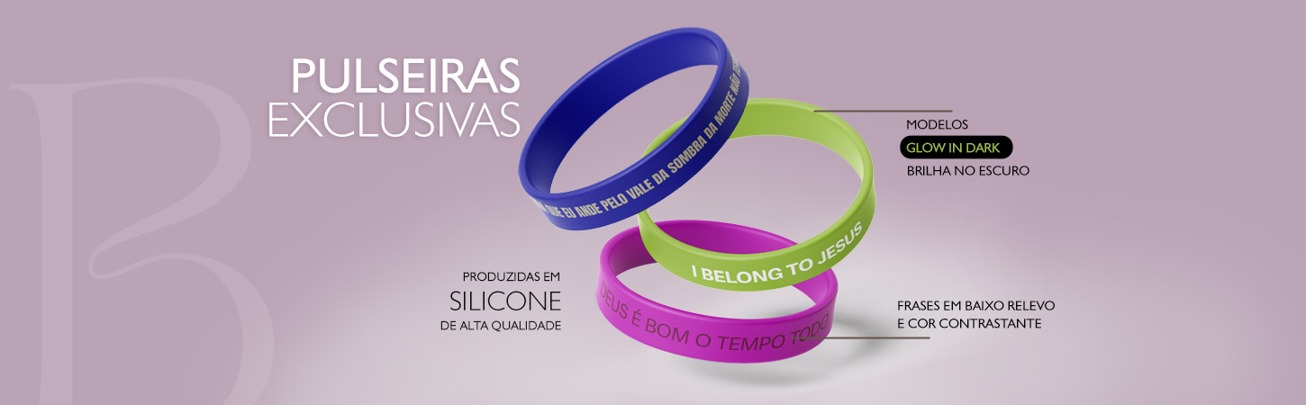 Pulseiras exclusivas