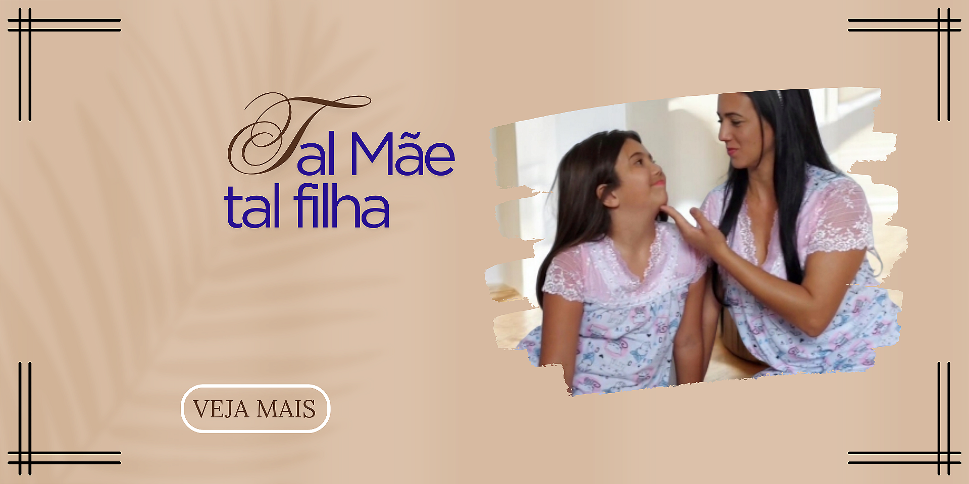 Banner tal mãe tal filha