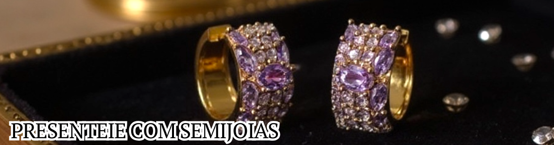 Presenteie com Semijoias - Ok