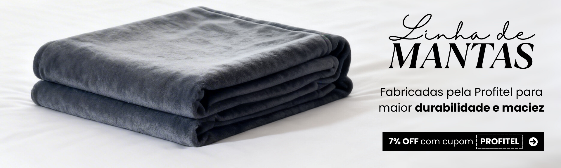 Linha Mantas 7%OFF