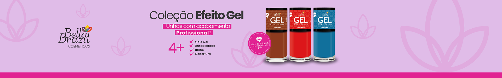 Coleção Efeito Gel