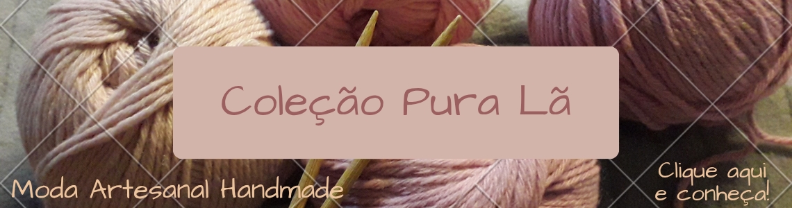 Coleção Pura Lã