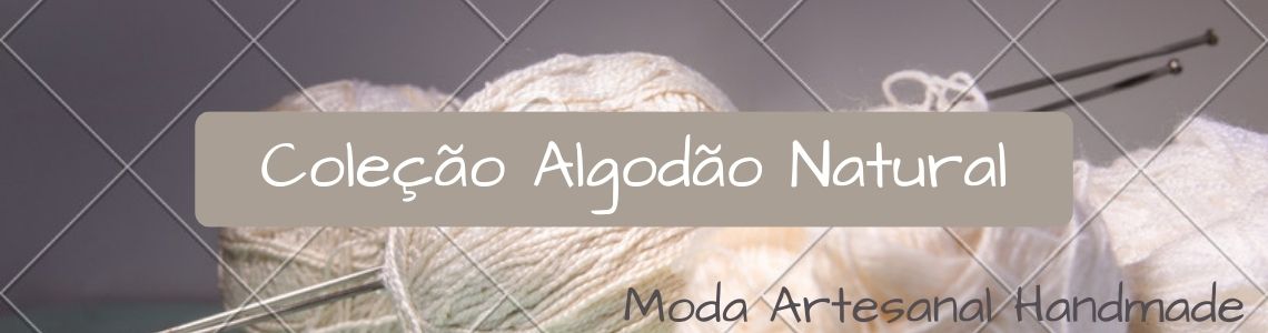 Coleção Algodão Natural
