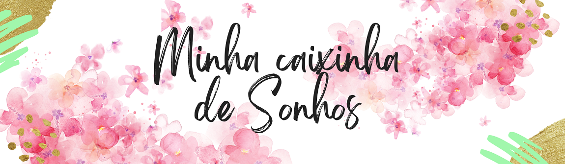 Minha Caixinha de Sonhos