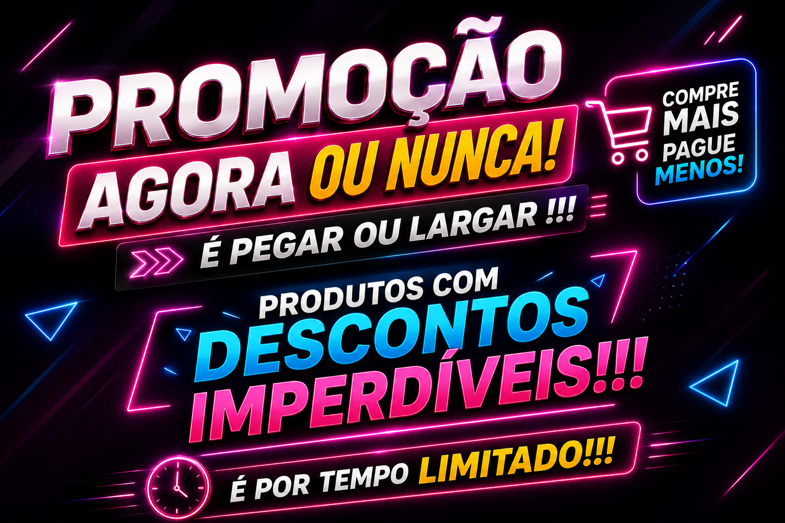 Promoção Agora ou Nunca!