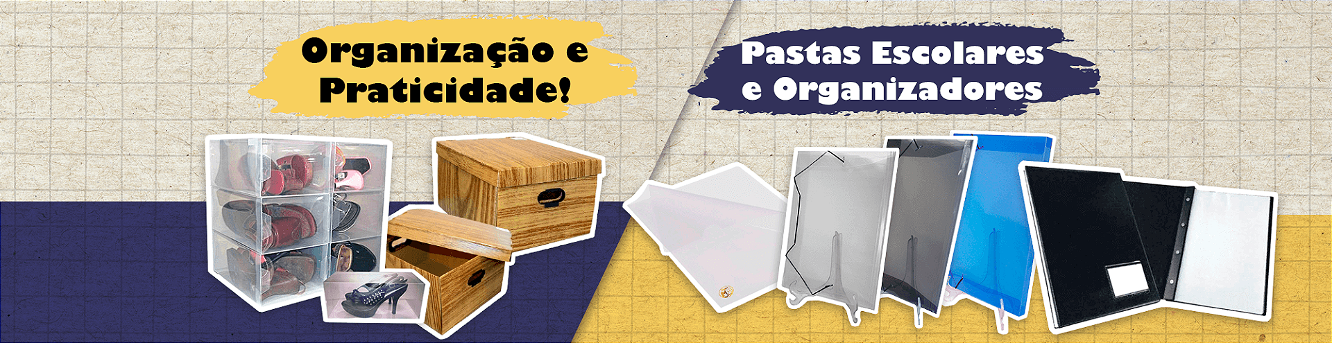 Caixas Organizadoras e Pastas