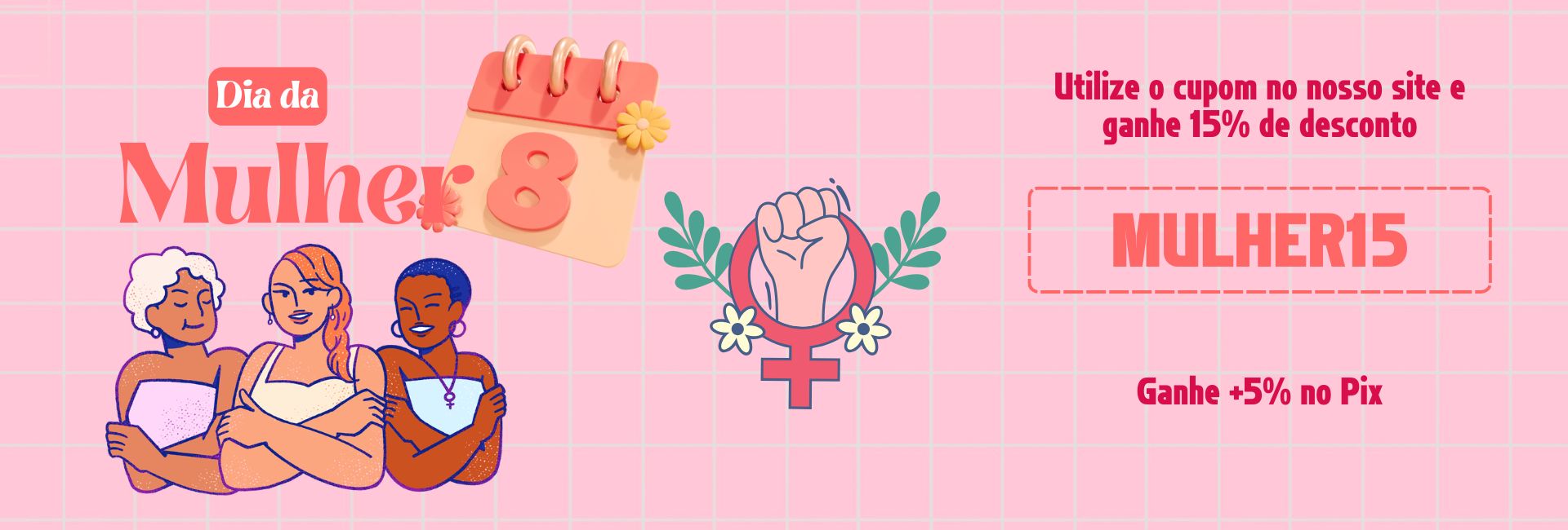 Dia da Mulher cupom