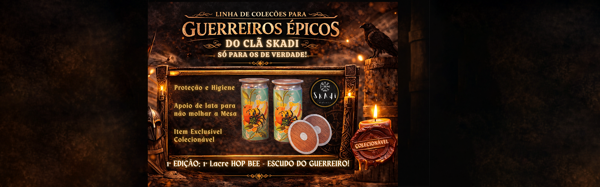 HOP BEE + LACRE ESCUDO DO GUERREIRO