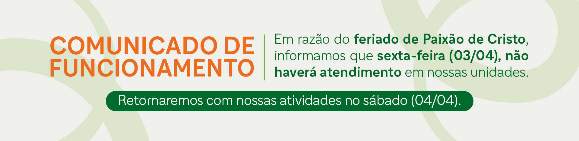 Comunicado Feriado Paixão de Cristo