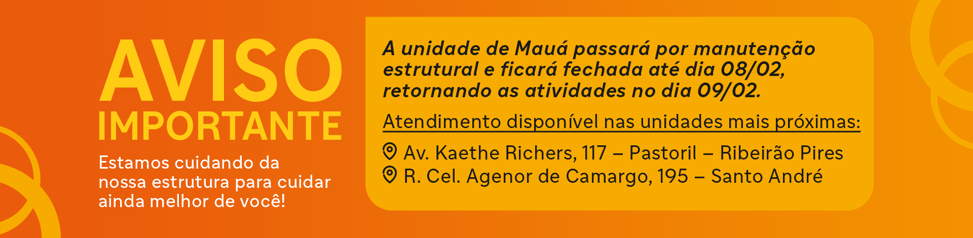Unidade Mauá fechada até 08/02