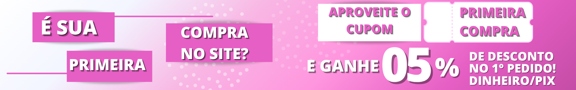 PRIMEIRA COMPRA