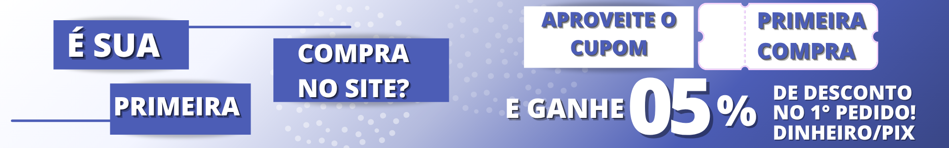PRIMEIRA COMPRA