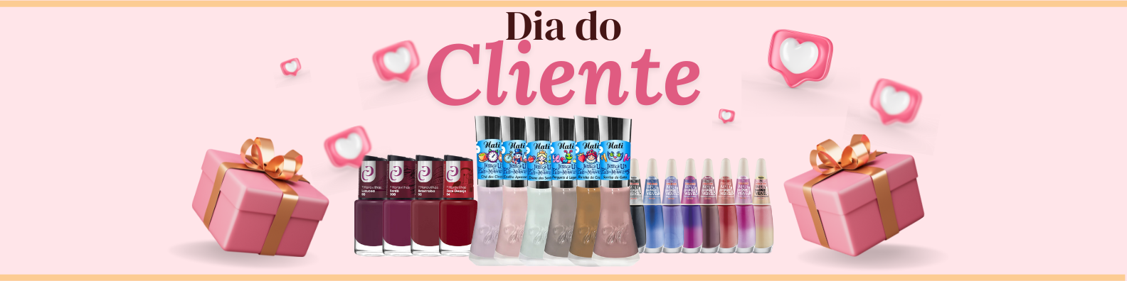 Dia do Cliente - Esmaltes