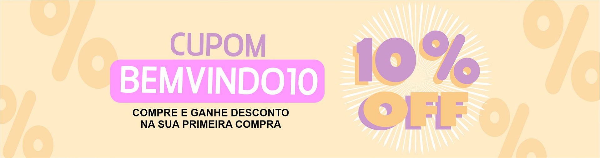 CUPOM PRIMEIRA COMPRA 10