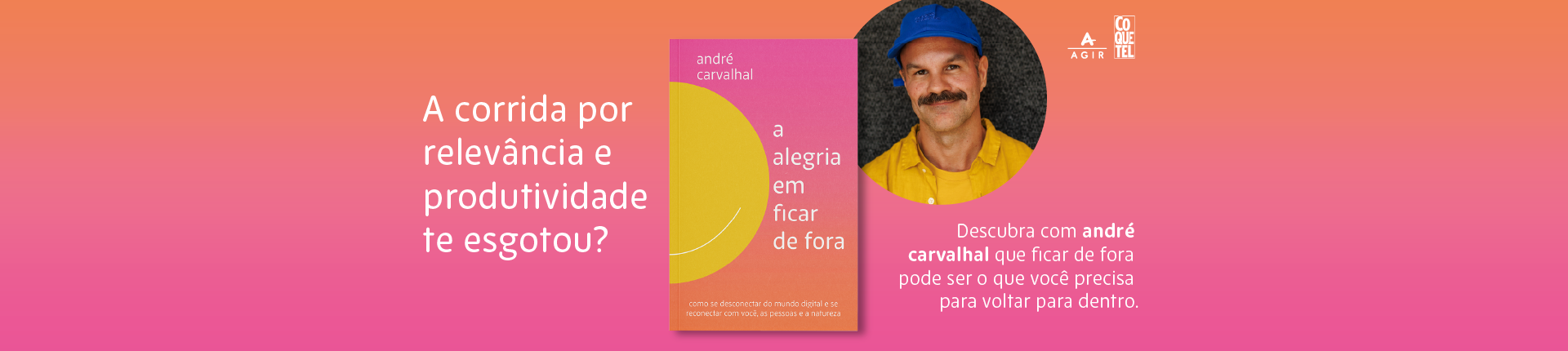 Alegria de ficar de fora