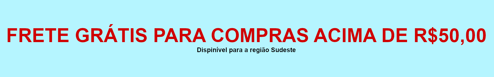 Frete Grátis Acima de R$50,00