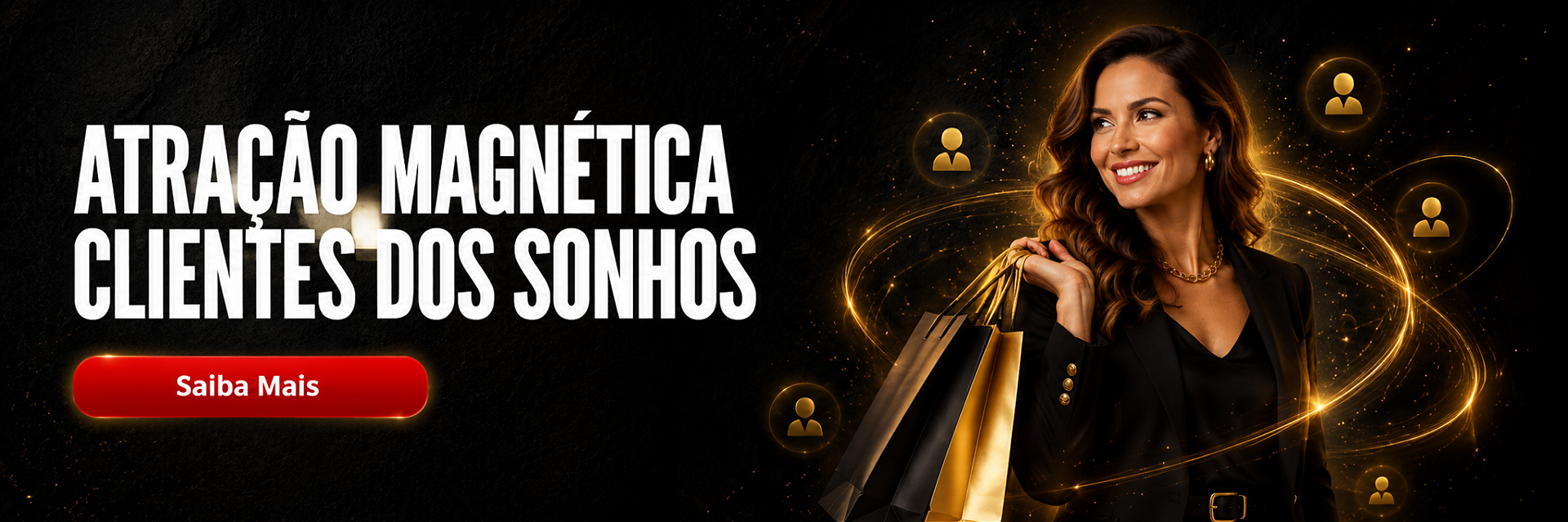 Atração Magnética de Clientes
