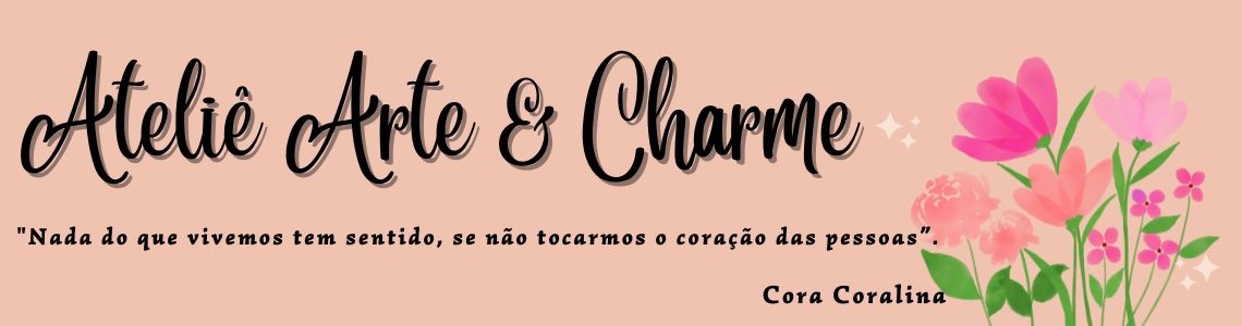 Ateliê Arte & Charme _ Novo