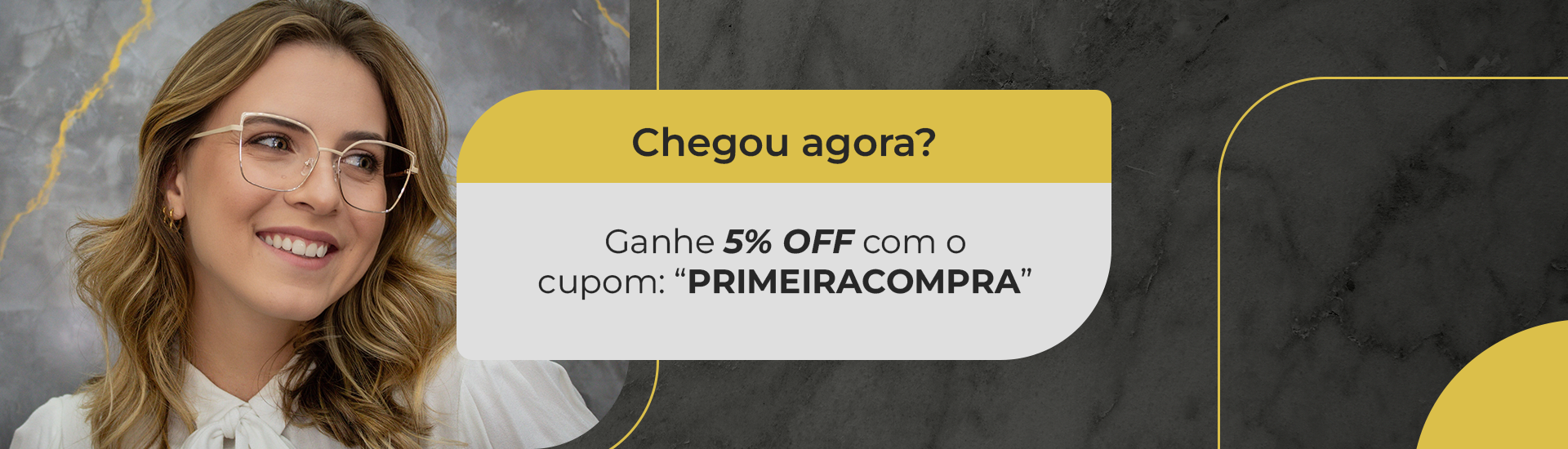 Chegou agora? Use o cupom:PRIMEIRACOMPRA e ganhe 5% OFF!