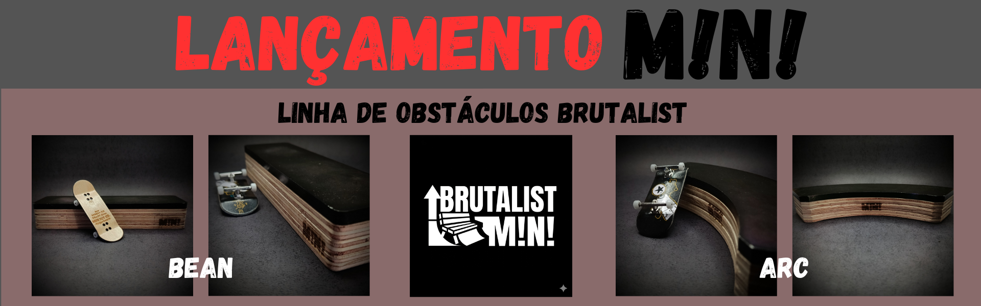 Linha Brutalist MINI