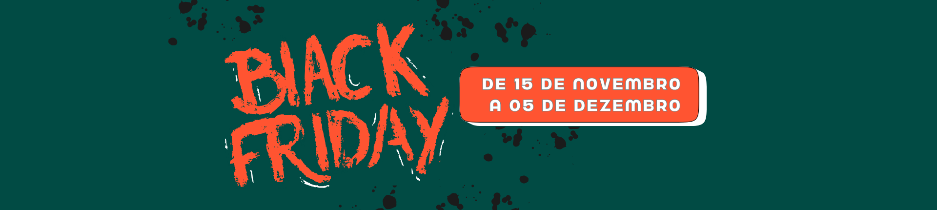 Black Friday + Aniversário 2 ANOS 01