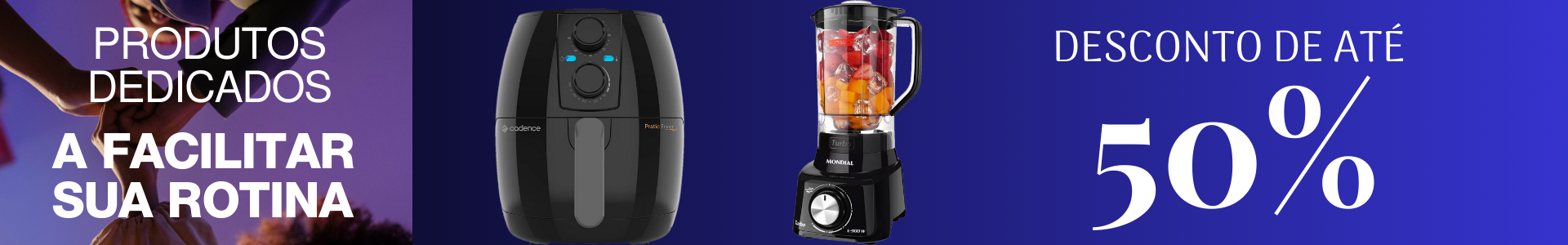 Produtos dedicados a facilitar sua rotina