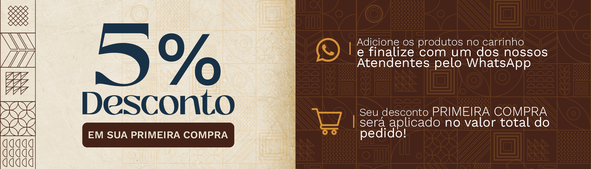 Ganhe 5% de desconto em sua primeira compra!