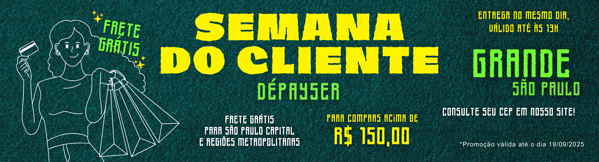 Semana do Cliente - Entrega grátis