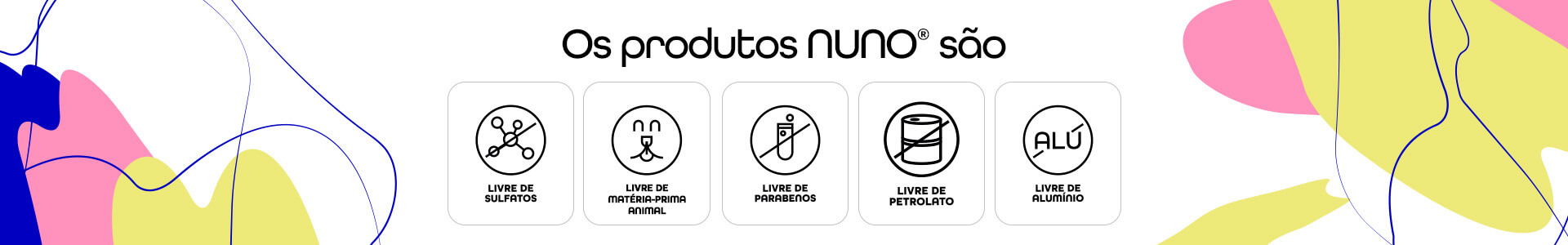 Os produtos da Nuno são