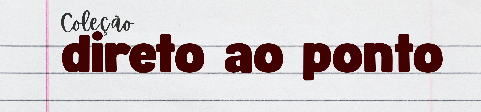 DIRETO AO PONTO
