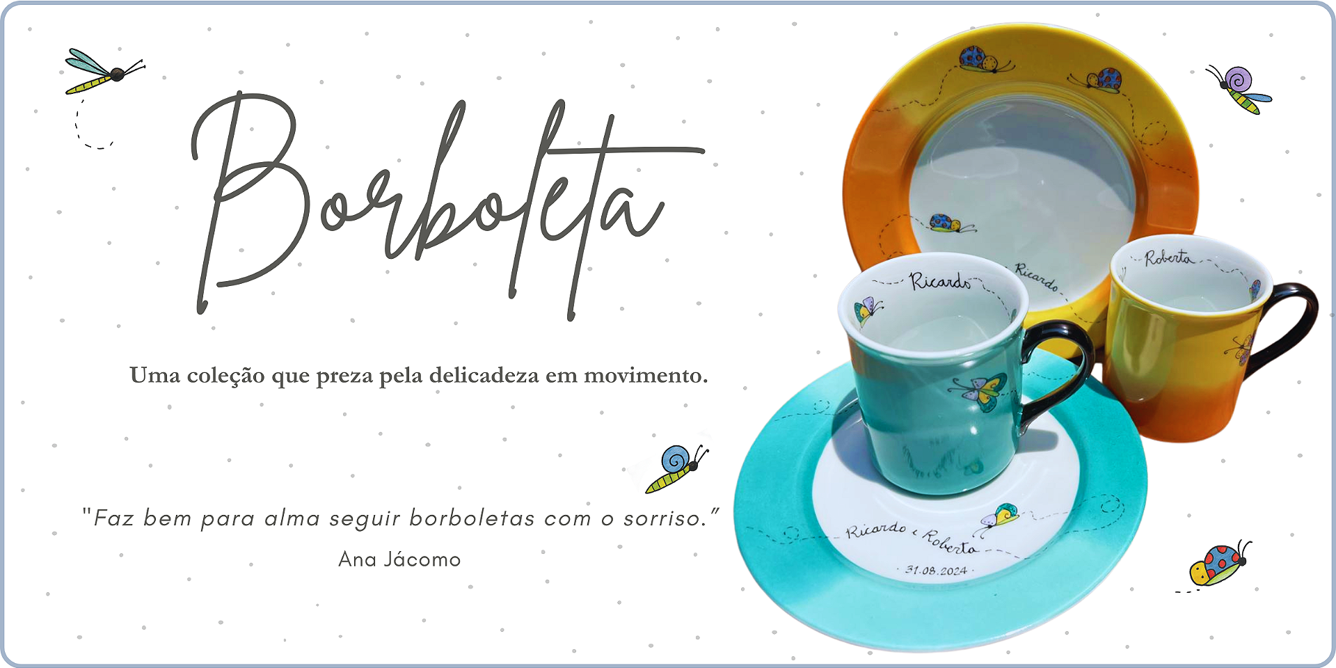 Coleção Borboleta