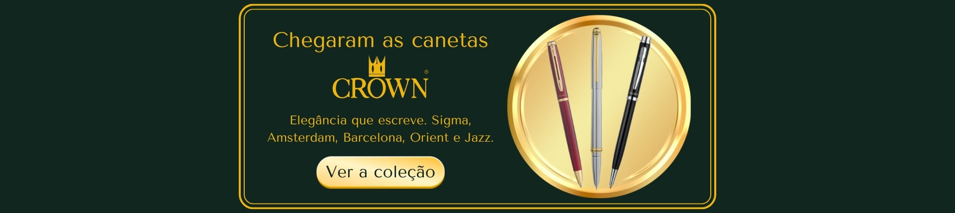 Canetas Crown