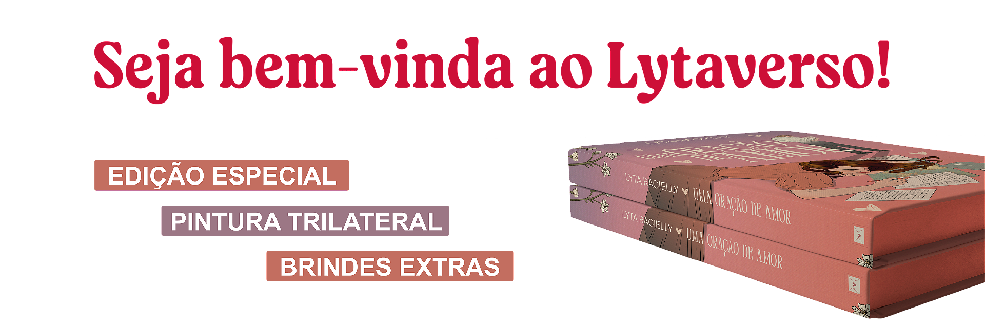 Uma Oração de Amor (edição especial com pintura trilateral)