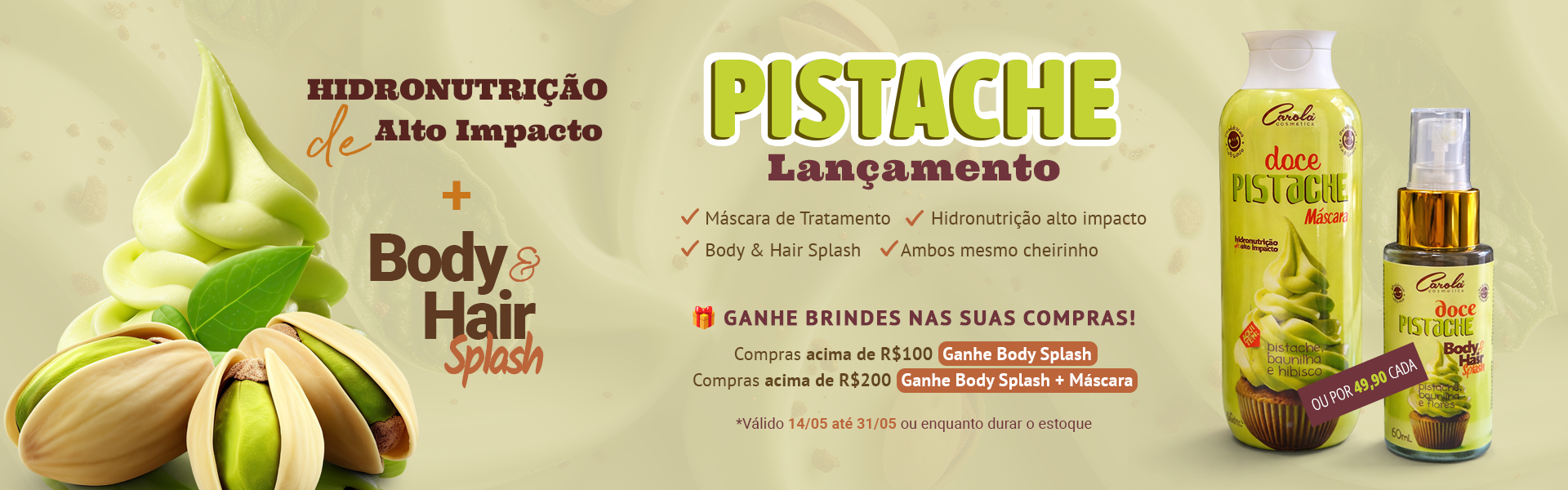 Lançamento Pistache
