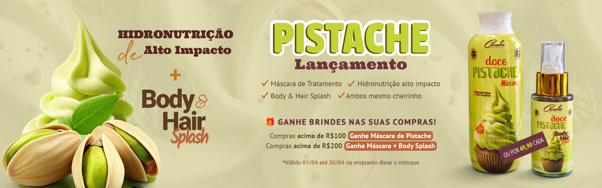 Lançamento Pistache