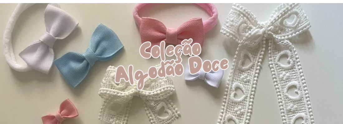 COLEÇÃO ALGODÃO DOCE