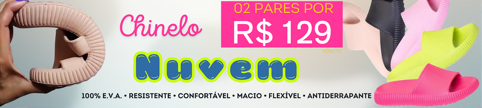 Chinelo Nuvem 100% EVA